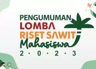 Total 40 Proposal Lolos Pendanaan Lomba Riset Sawit Tingkat Mahasiswa 2023-2024