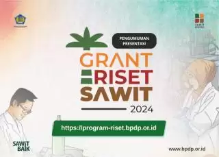 Program GRS K2024, BPDPKS: Total 73 Proposal Ikuti Tahap Selanjutnya