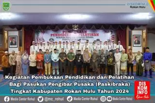 Diklat Paskibraka Tingkat Kabupaten 2024 Digelar di CHIC Rokan Hulu