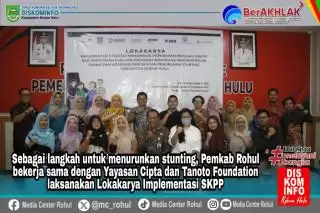 Tekan Angka Stunting, Pemkab Rohul Lokakarya Penerapan SKPP Bersama YC dan TF