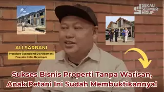 Kisah Anak Petani Nekat Bisnis Properti Jatuh Bangun Ali Jadi Raja Properti