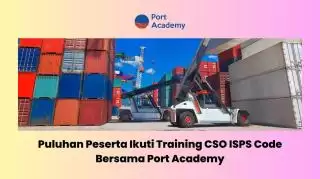 Puluhan Peserta Ikuti Training CSO ISPS Code Bersama Port Academy