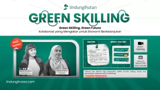 LindungiHutan Gelar Webinar Green Skilling #23 Bahas Kolaborasi Lintas Sektor Ekonomi Hijau