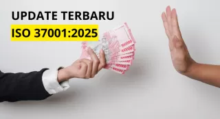 Standar ISO 37001:2025 Resmi Dirilis: Upgrade Sebelum Terlambat!