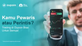 Kamu Pewaris atau Perintis? Trading di Dupoin Bisa Untuk Semua!