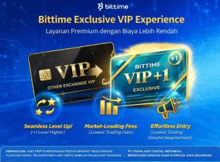 Bittime Exclusive VIP Experience, Layanan Premium Biaya Lebih Rendah