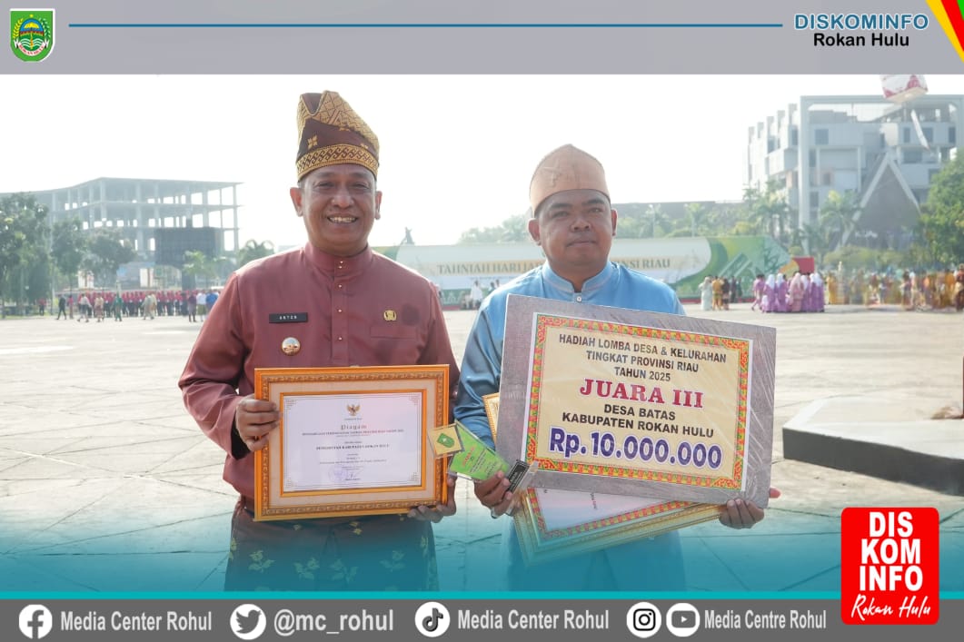 Rohul Raih Kabupaten Terbaik III Perencanaan dan Pencapaian Tingkat Daerah di Hari Jadi ke 68 Riau