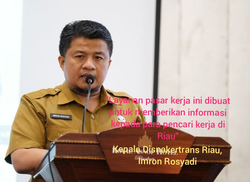 Wow, Disnakertrans Riau Bikin Layanan Informasi Pasar Kerja