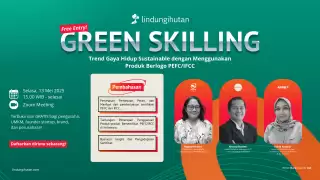 Dorong Gaya Hidup Berkelanjutan, Green Skilling 18 Bahas Peran Sertifikasi PEFC dan IFCC