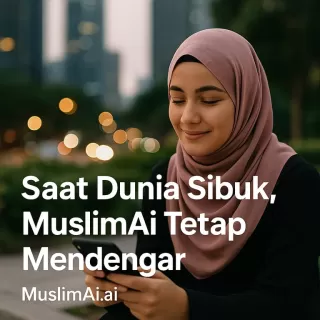 Saat Dunia Sibuk, MuslimAi Tetap Mendengar