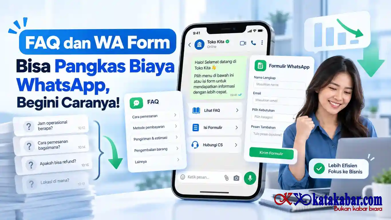 FAQ dan WA Form Bisa Pangkas Biaya WhatsApp, Begini Caranya!