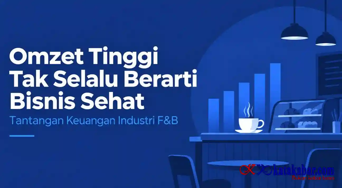 Omzet Tinggi Belum Tentu Bisnis Sehat, Harsha Advisory Soroti Tantangan Keuangan Industri F&B